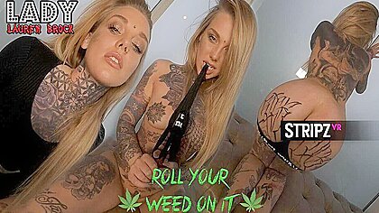 Lauren Brock Roll Your Weed On It Striptease...